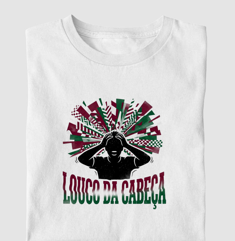 Camisa Louco da Cabeça