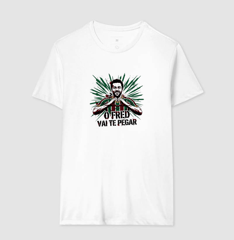 Camisa O Fred Vai Te Pegar